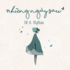 Những Ngày Sau (feat. MyNhan)