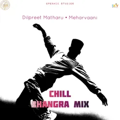 Chill Bhangra Mix (feat. Meharvaani)