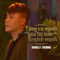 Từng Có Người Yêu Tôi Hơn Sinh Mệnh Beat