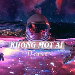 KHONG MOT AI