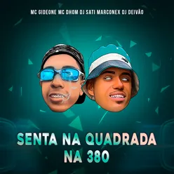 Senta na Quadrada na 380