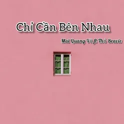 Chỉ Cần Bên Nhau