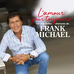 L'amour pour toujours (Les plus belles chansons de Frank Michael)