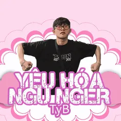 Yêu Hóa Ngu Nger