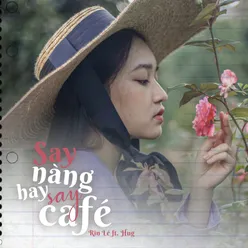Say Nàng Hay Say Cafe (feat. Hug)