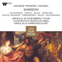 Handel: Samson, HWV 57, Act II, Scene 1: Chorus and Aria. "To dust his glory they would tread" (Israelites, Micah)