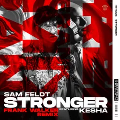 Stronger (feat. Kesha) Frank Walker Remix