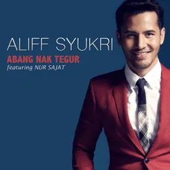 Abang Nak Tegur (feat. Nur Sajat)