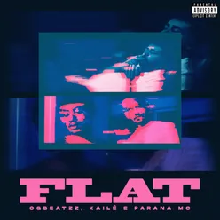 Flat (feat. Kailê e Paraná MC)