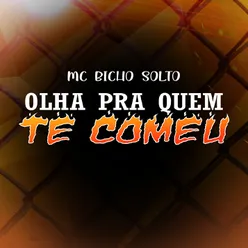 Olha pra quem te comeu