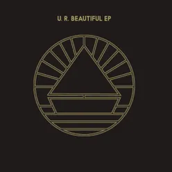 U. R. Beautiful