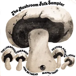 The Mushroom Folk Sampler