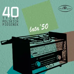 40 tylko polskich piosenek: lata '50