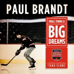 Small Towns & Big Dreams (feat. Tara Slone) Hometown Hockey Version