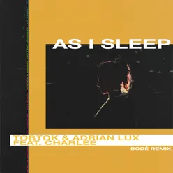 As I Sleep (feat. Charlee) [BODÉ Remix] Club Mix