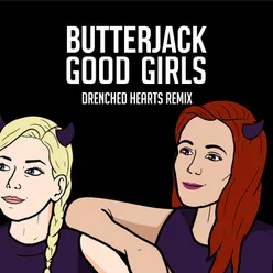 Good Girls Drenched Hearts Remix
