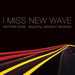 I Miss New Wave: Beautiful Midnight Revisited - EP