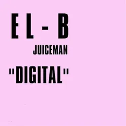 Digital (feat. Juiceman) Bonus Remix