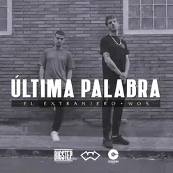 Última palabra (feat. El Extranjero)