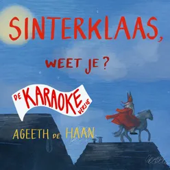 Sinterklaas, Weet Je (Karaoke Versies)