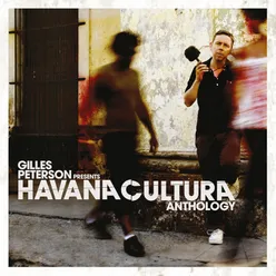 Gilles Peterson Presents: Havana Cultura Anthology