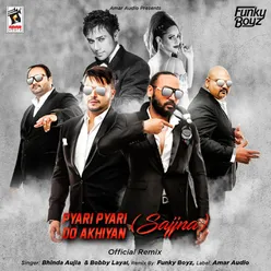 Pyari Pyari Do Akhiyan (Sajjna) Funky Boyz Remix