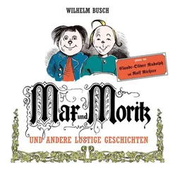 Max und Moritz und andere lustige Geschichten