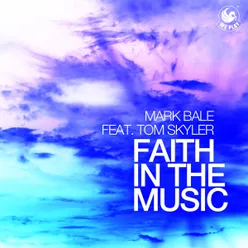 Faith in the Music (feat. Tom Skyler) Club Mix