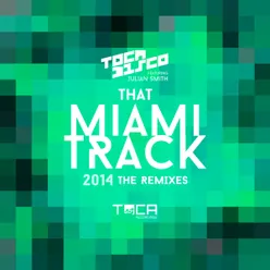 That Miami Track 2014 (feat. Julian Smith) Shebica Remix