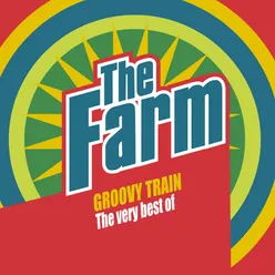 Groovy Train: The Very Best of The Farm Deluxe Edition