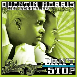 Can't Stop (feat. Jason Walker) Quentin Harris 2008 Remix