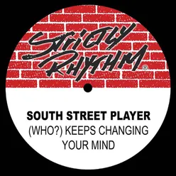 (Who?) Keeps Changing Your Mind? 12'' Club Mix