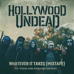 Whatever It Takes (feat. Prodigal Sunn, Demrick & Fudd Rukus) Mixtape