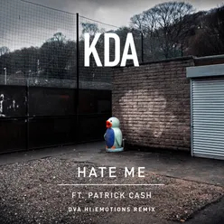 Hate Me (feat. Patrick Cash) DVA Hi:Emotions Remix