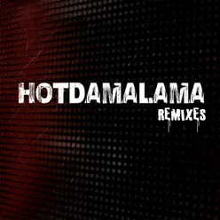 Hotdamalama The Remixes