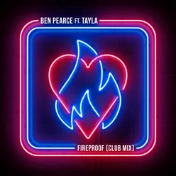Fireproof (feat. Tayla) Club Mix