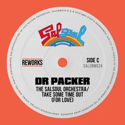 Take Some Time Out (For Love) Dr Packer Radio Edit