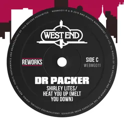 Heat You Up (Melt You Down) Dr Packer Reworks