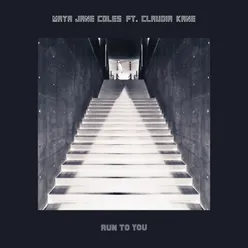 Run to You (feat. Claudia Kane) Edit