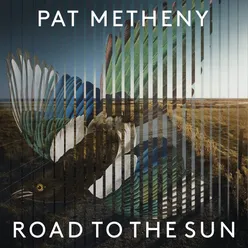Pat Metheny: Road to the Sun, Pt. 1