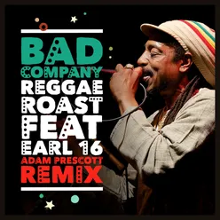 Bad Company (feat. Earl 16) Adam Prescott Remix