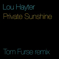 Private Sunshine Tom Furse Remix