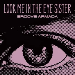 Look Me in the Eye Sister Audiojack Mix