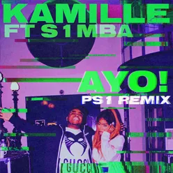 AYO! (feat. S1mba) PS1 Remix