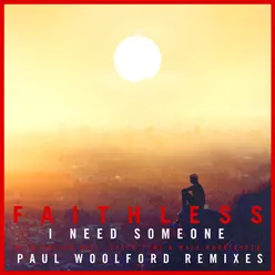 I Need Someone (feat. Nathan Ball) Paul Woolford Remixes