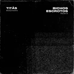Bichos Escrotos (Remix) Extended Mix