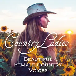 Country Ladies: Beautiful Female Country Voices