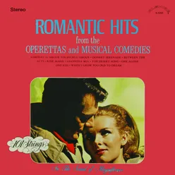 Romantic Hits from the Operettas and Musical Comedies Remaster from the Original Alshire Tapes