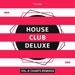 House Club Deluxe, Vol. 8: Charts Remixed