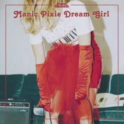 Manic Pixie Dream Girl